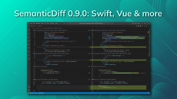 SemanticDiff 0.9.0: Support for HTML, Vue, Swift & more